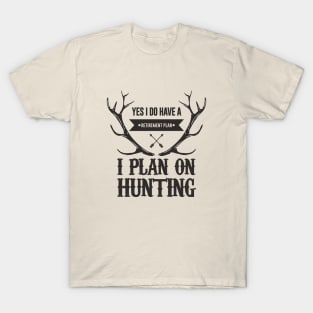 Yes I do have a retirement plan T-Shirt